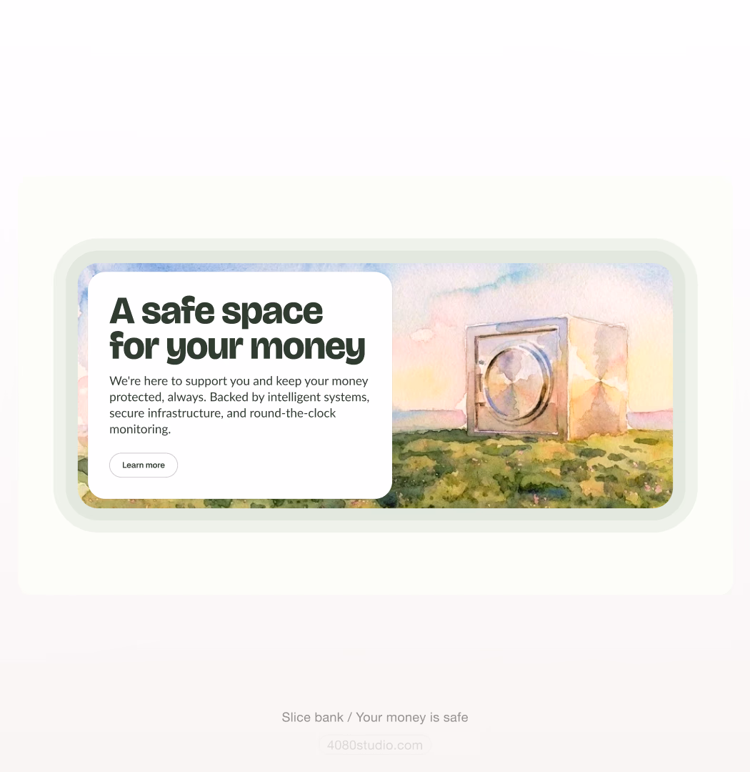 Slice bank safety section in watercolour: a bank-vault door in a sunset meadow beside a card reading 'A safe space for your money — backed by intelligent systems, secure infrastructure and round-the-clock monitoring' with a Learn more button
