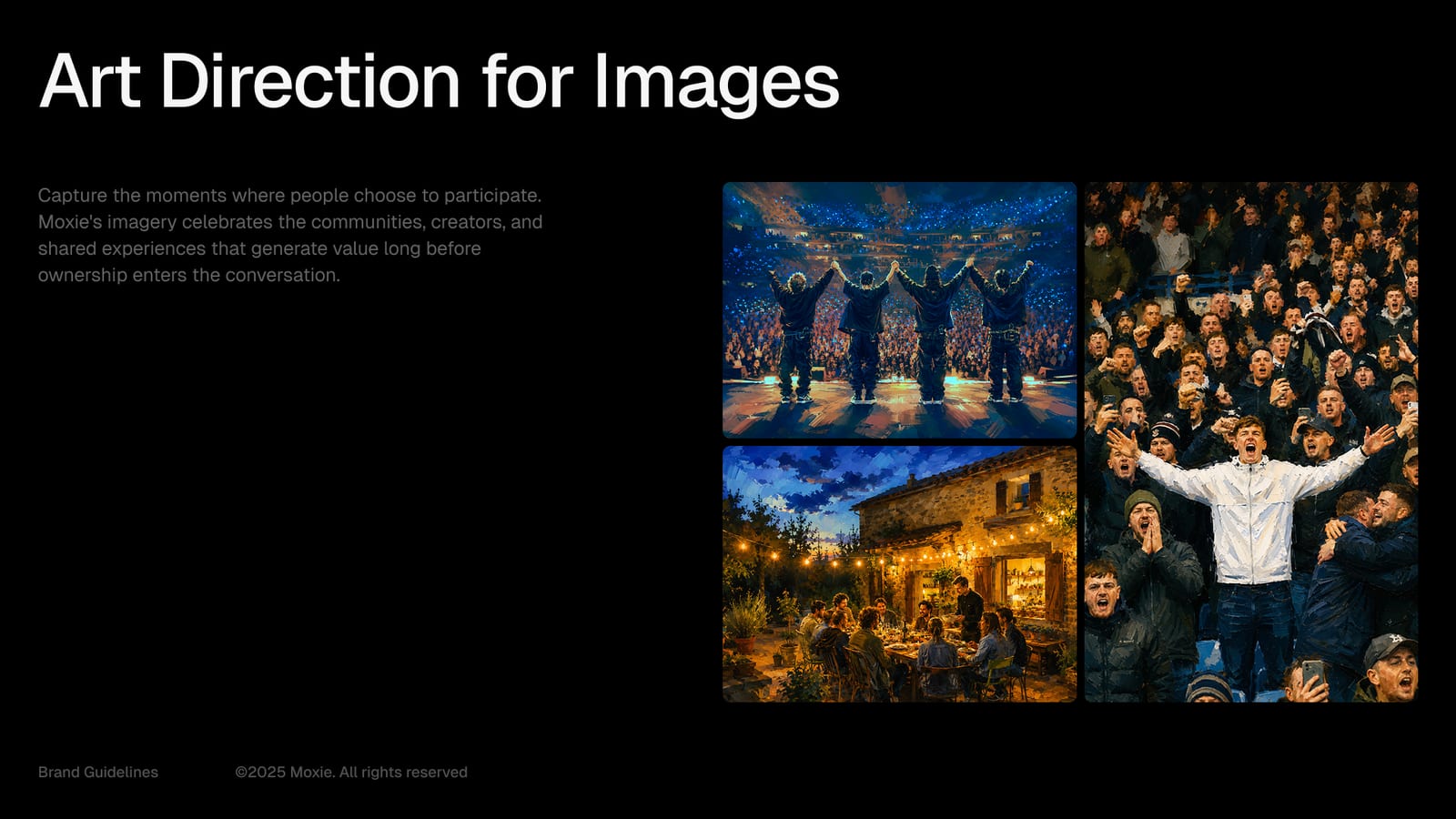 Art direction for Moxie: photography of crowds, live audiences and communities choosing to participate