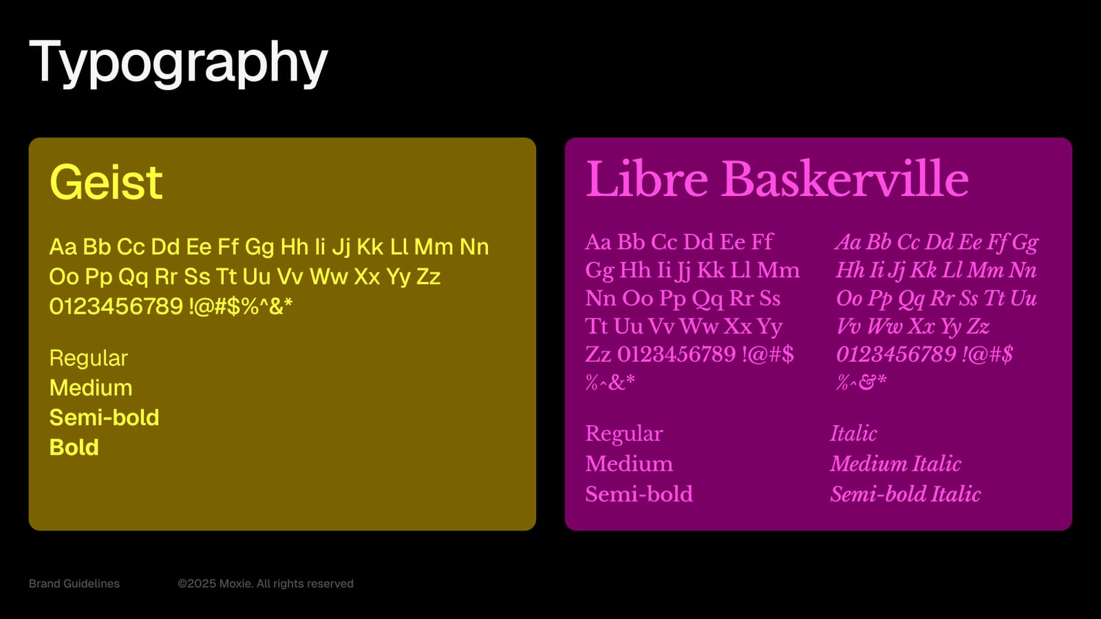 Moxie's typefaces: Geist for interface and Libre Baskerville for expressive headlines